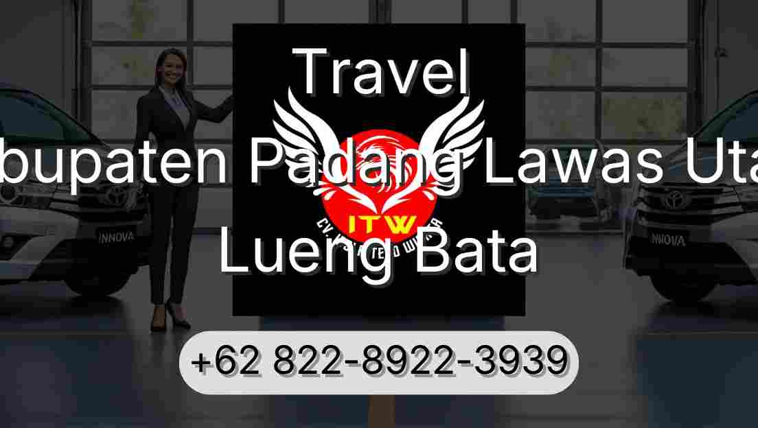 Travel Kabupaten Padang Lawas Utara Lueng Bata