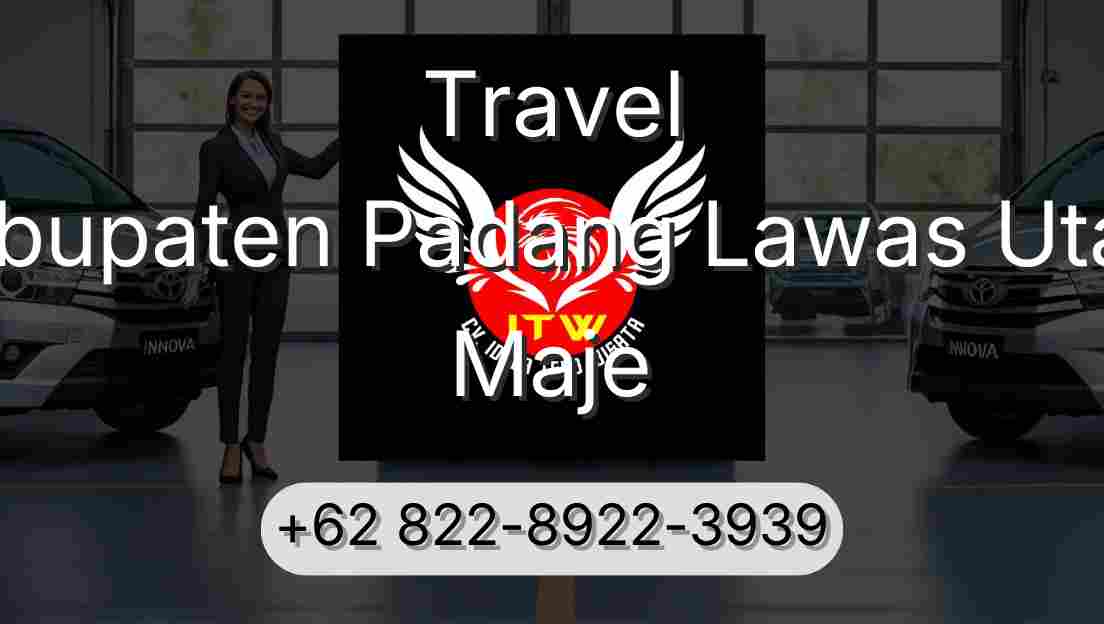 Travel Kabupaten Padang Lawas Utara Maje