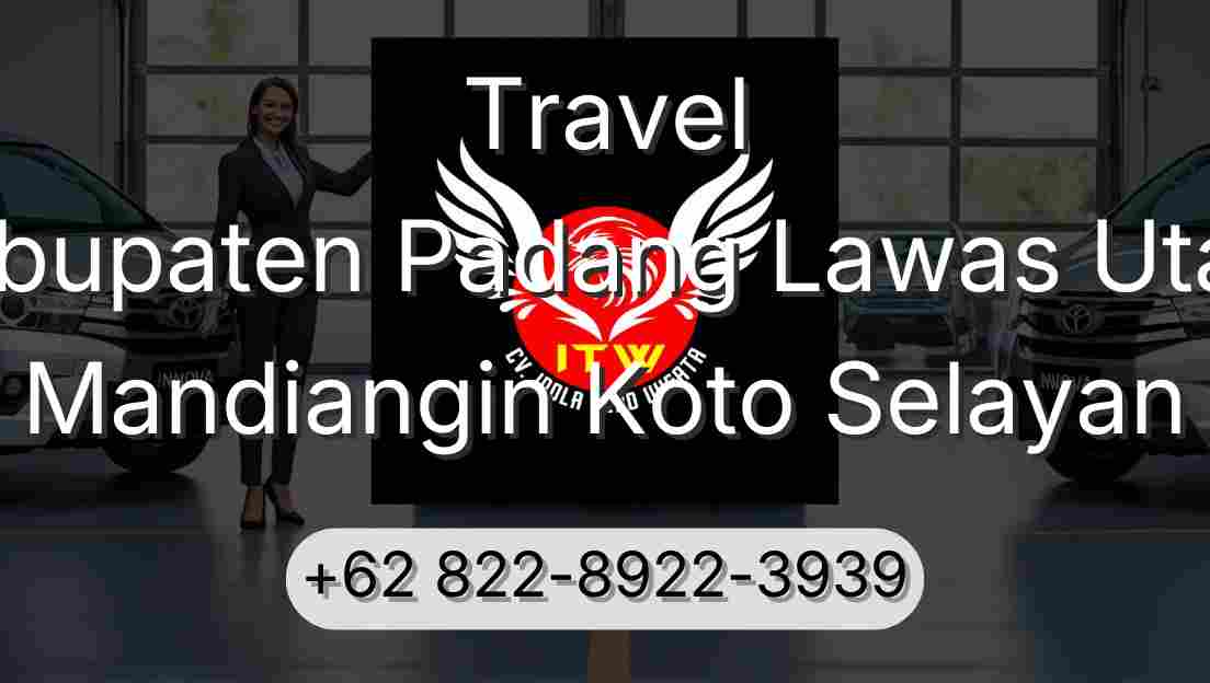 Travel Kabupaten Padang Lawas Utara Mandiangin Koto Selayan