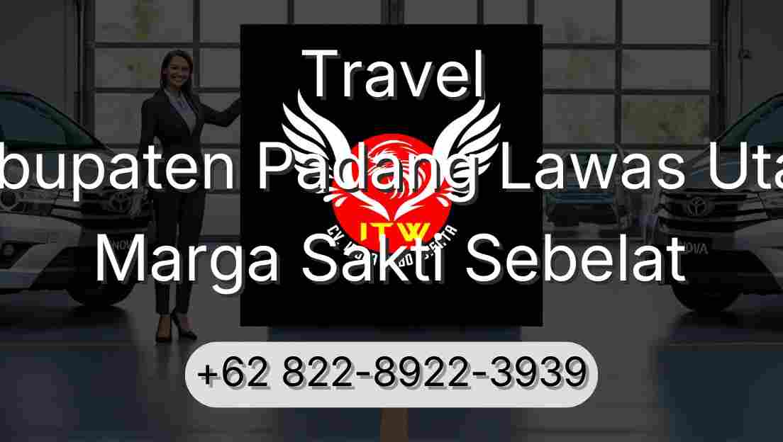 Travel Kabupaten Padang Lawas Utara Marga Sakti Sebelat