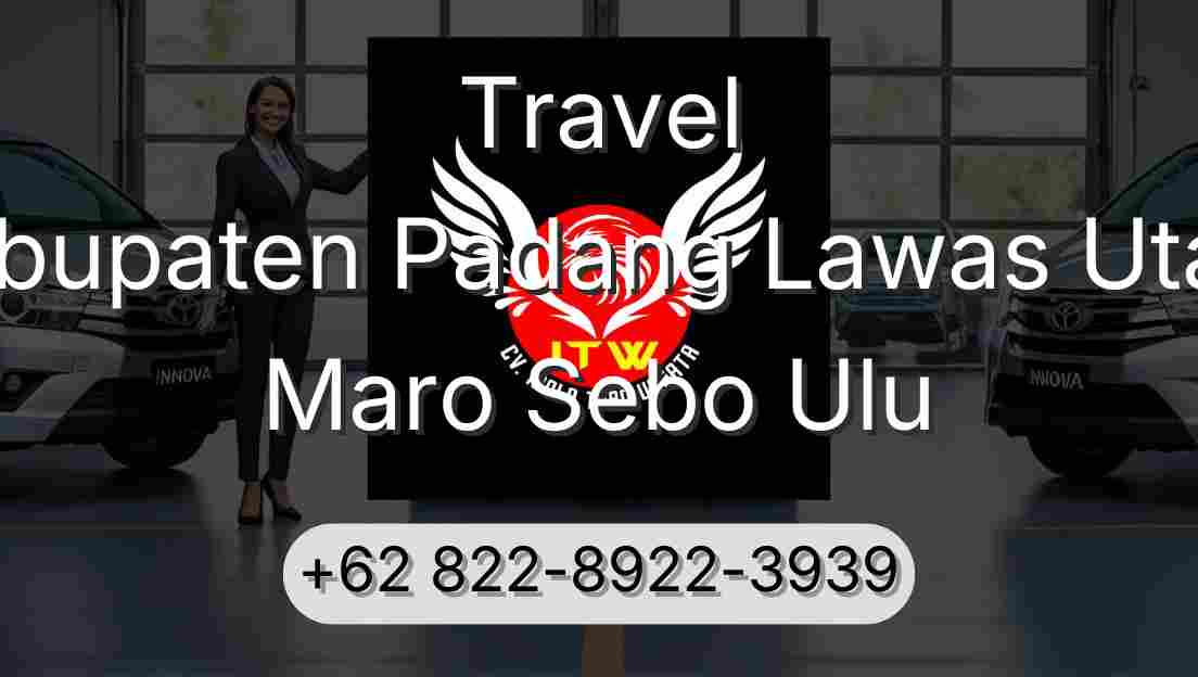 Travel Kabupaten Padang Lawas Utara Maro Sebo Ulu