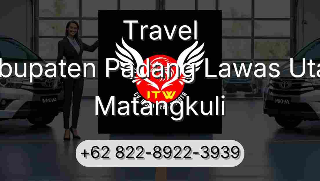 Travel Kabupaten Padang Lawas Utara Matangkuli