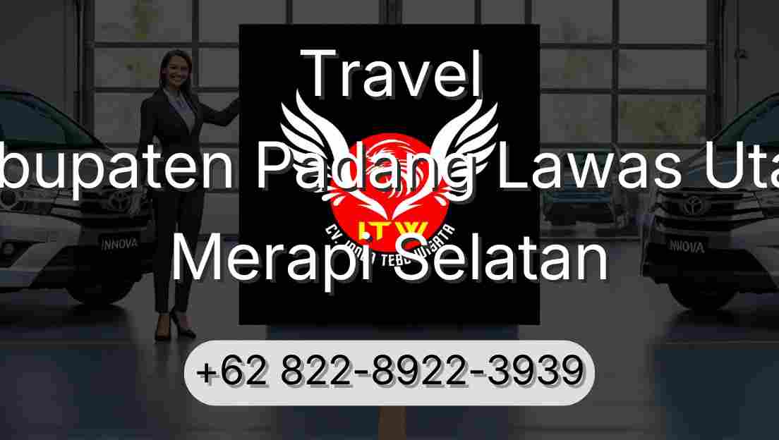 Travel Kabupaten Padang Lawas Utara Merapi Selatan