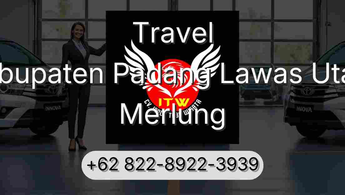 Travel Kabupaten Padang Lawas Utara Merlung