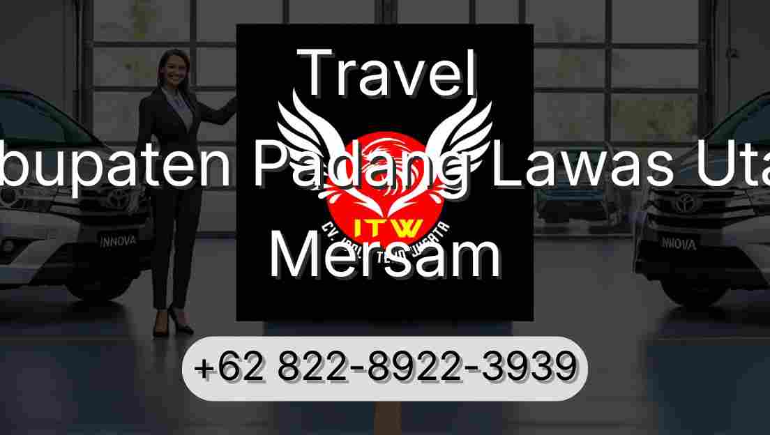Travel Kabupaten Padang Lawas Utara Mersam