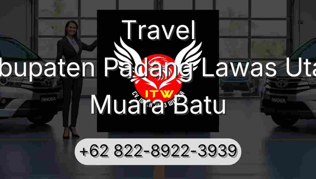 Travel Kabupaten Padang Lawas Utara Muara Batu