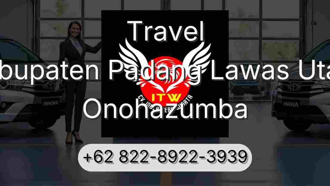 Travel Kabupaten Padang Lawas Utara Onohazumba