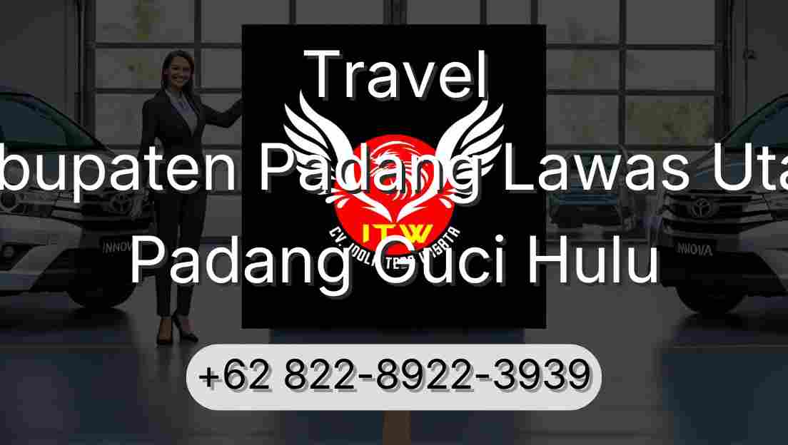 Travel Kabupaten Padang Lawas Utara Padang Guci Hulu