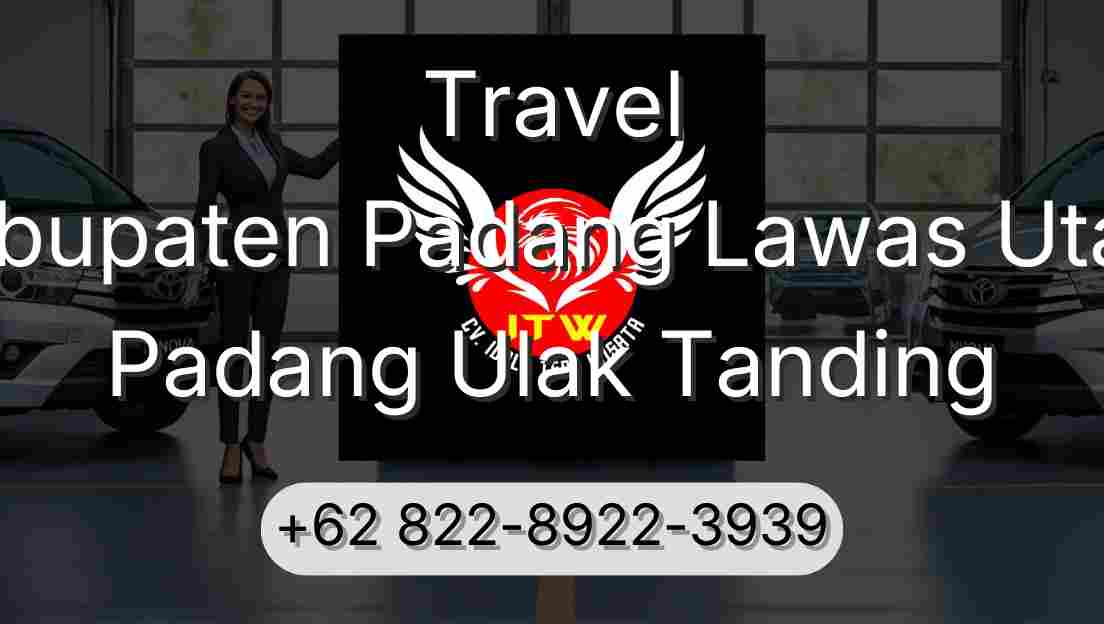 Travel Kabupaten Padang Lawas Utara Padang Ulak Tanding