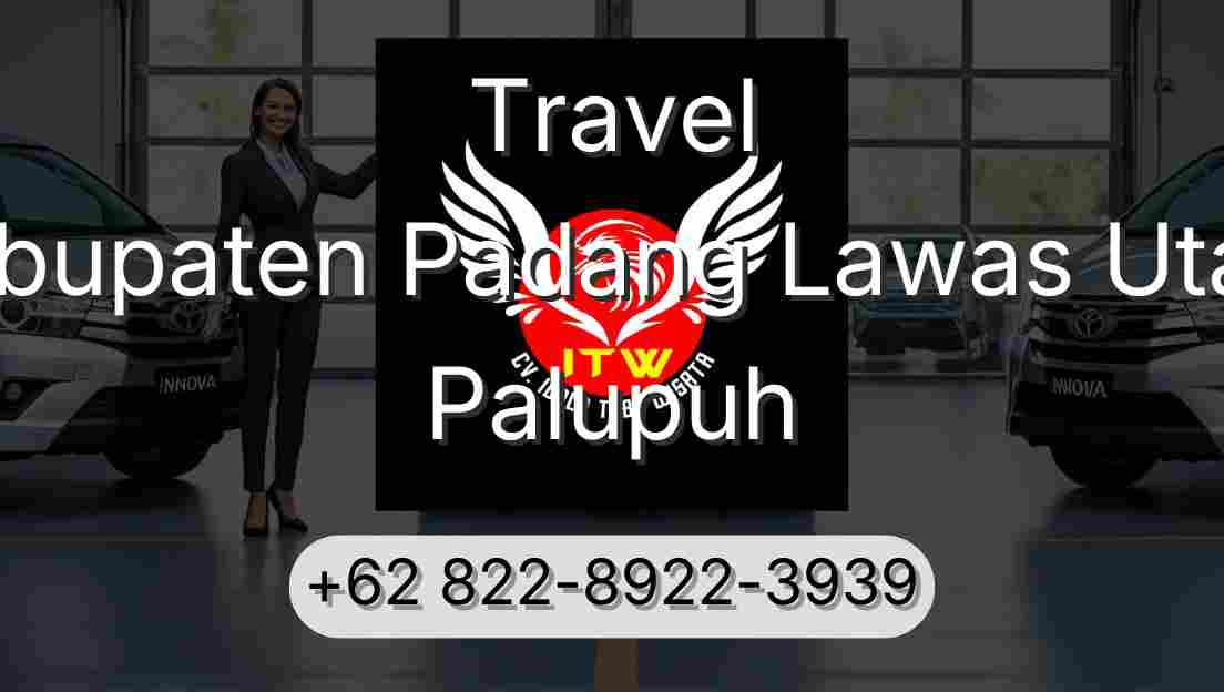 Travel Kabupaten Padang Lawas Utara Palupuh