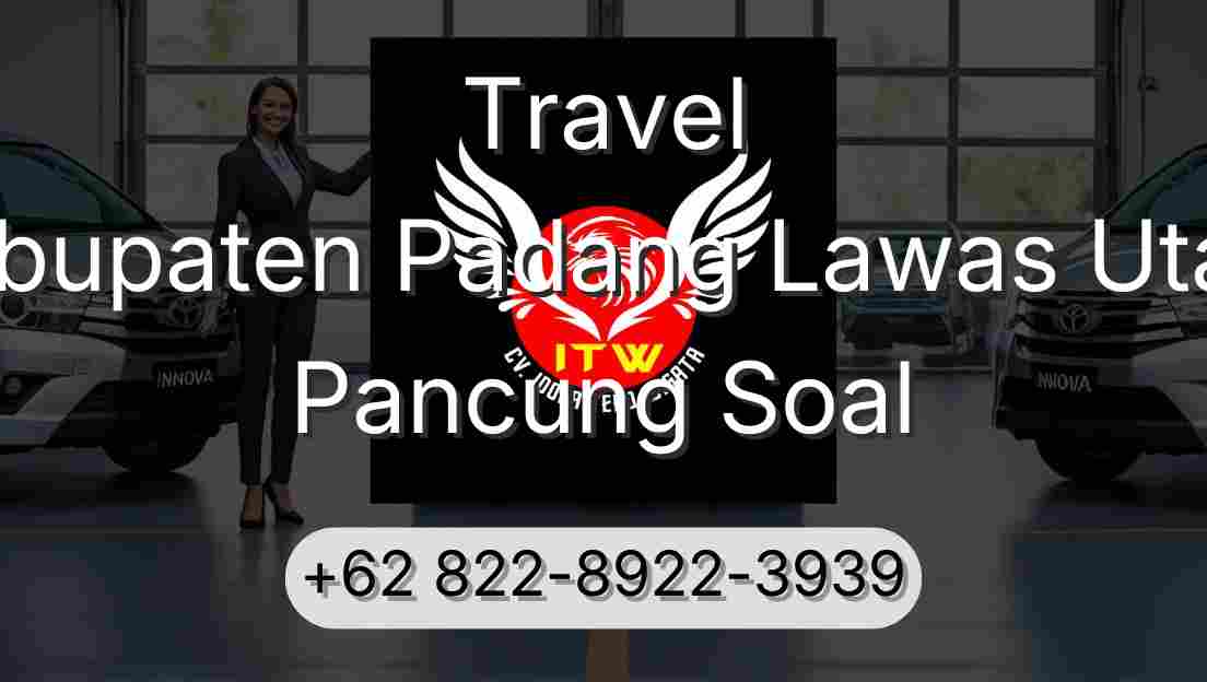 Travel Kabupaten Padang Lawas Utara Pancung Soal