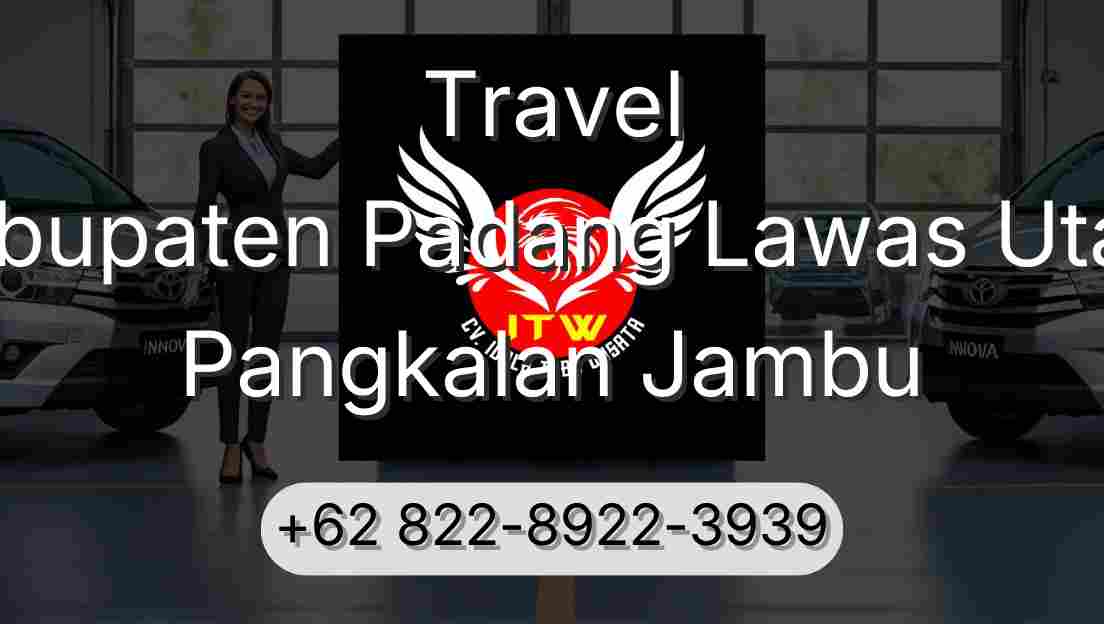 Travel Kabupaten Padang Lawas Utara Pangkalan Jambu