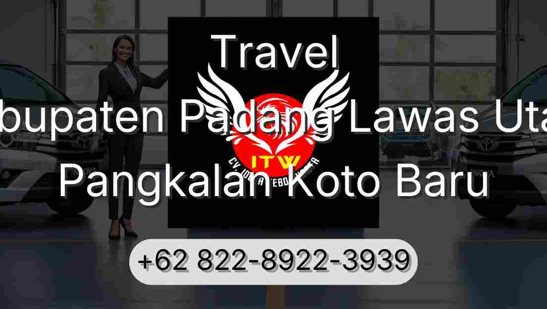 Travel Kabupaten Padang Lawas Utara Pangkalan Koto Baru