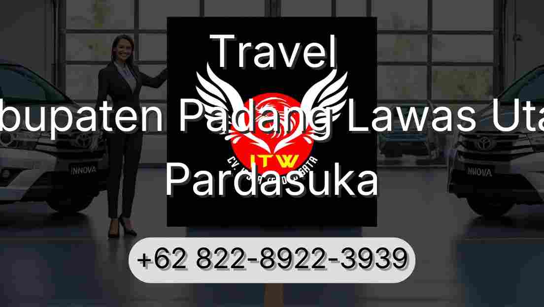 Travel Kabupaten Padang Lawas Utara Pardasuka