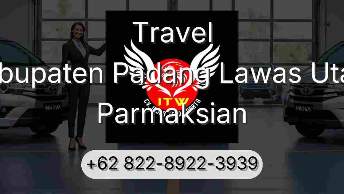 Travel Kabupaten Padang Lawas Utara Parmaksian