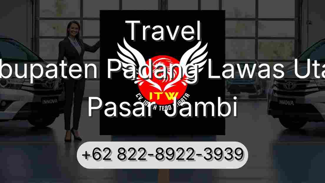 Travel Kabupaten Padang Lawas Utara Pasar Jambi
