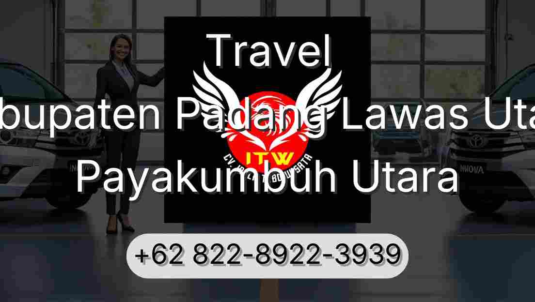 Travel Kabupaten Padang Lawas Utara Payakumbuh Utara