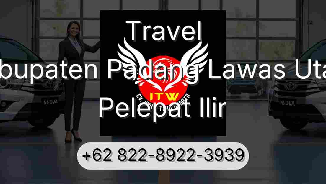 Travel Kabupaten Padang Lawas Utara Pelepat Ilir