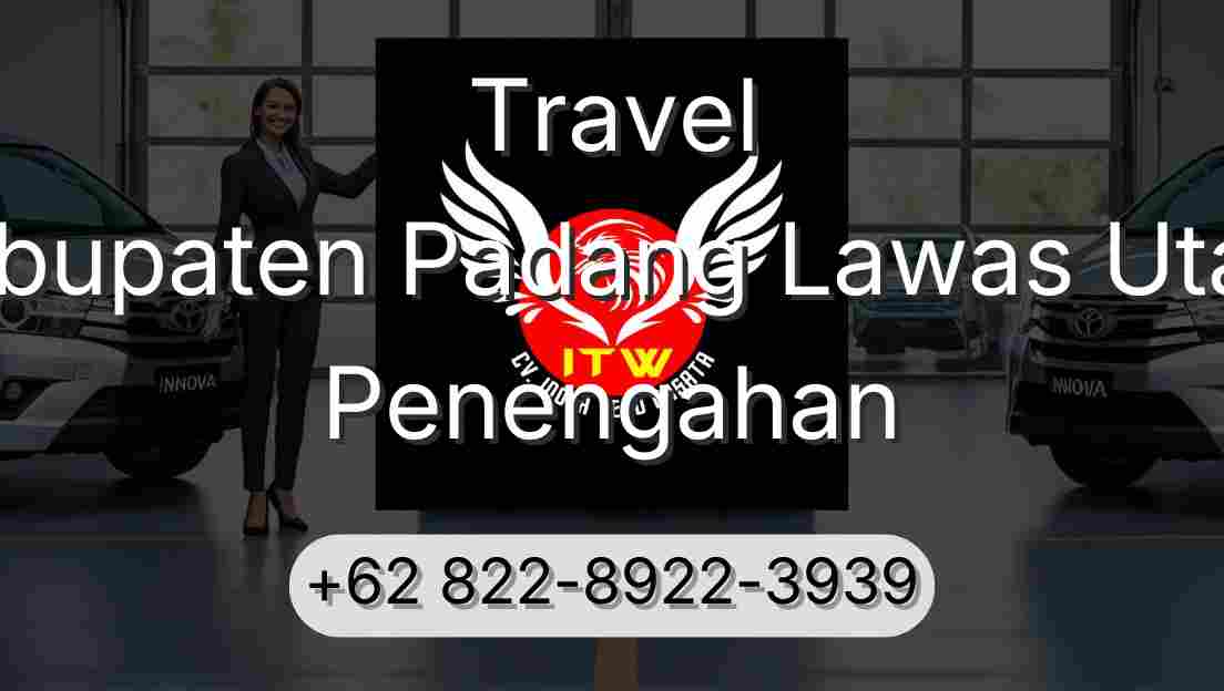 Travel Kabupaten Padang Lawas Utara Penengahan