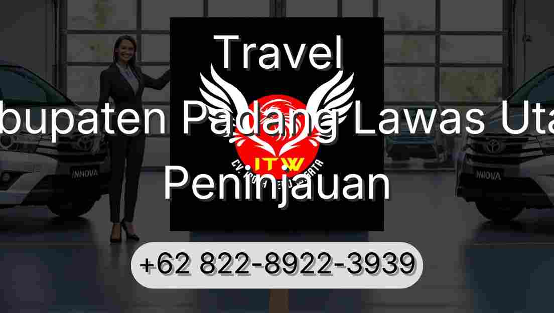 Travel Kabupaten Padang Lawas Utara Peninjauan