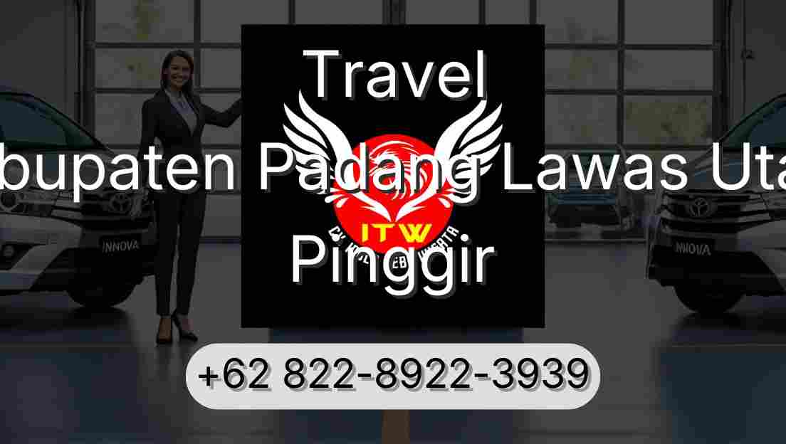 Travel Kabupaten Padang Lawas Utara Pinggir