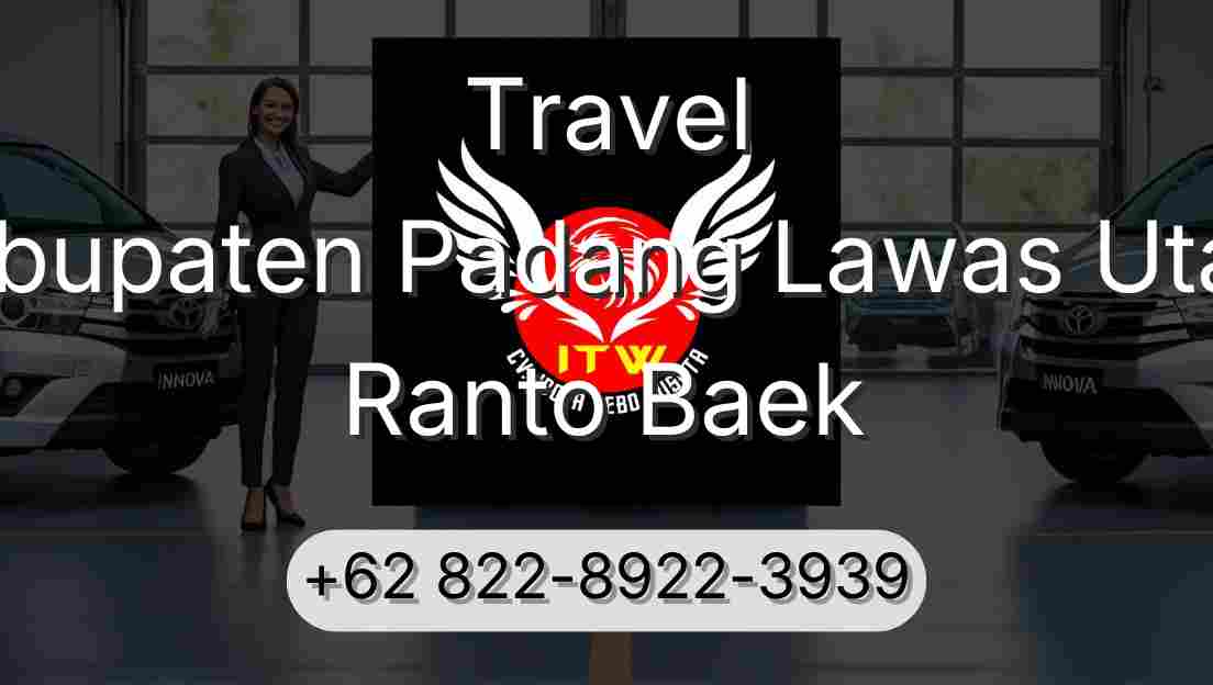 Travel Kabupaten Padang Lawas Utara Ranto Baek