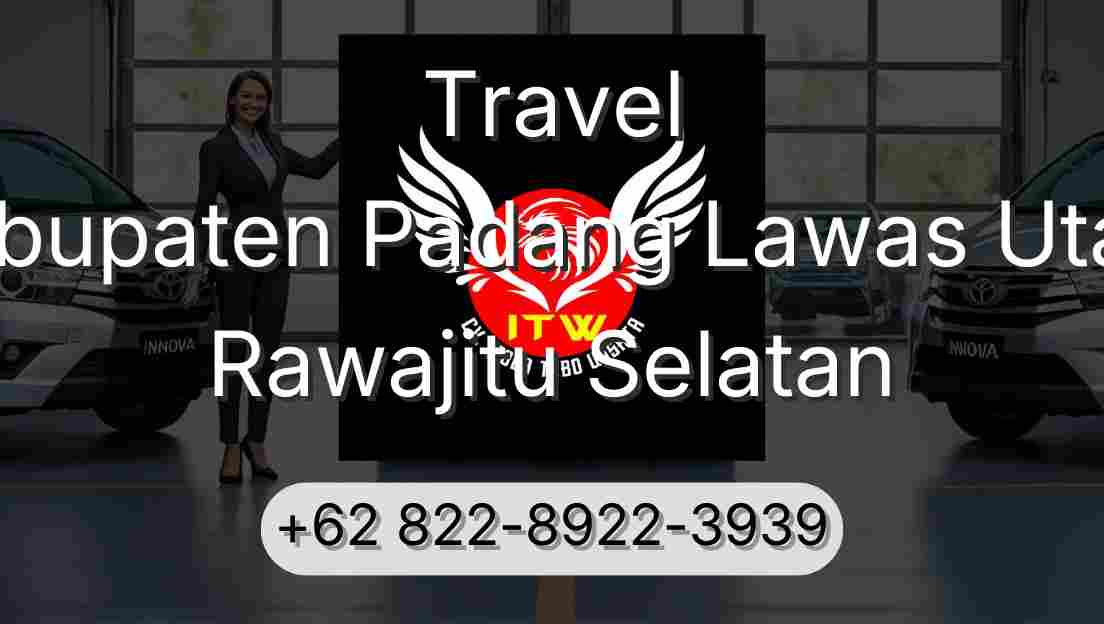 Travel Kabupaten Padang Lawas Utara Rawajitu Selatan