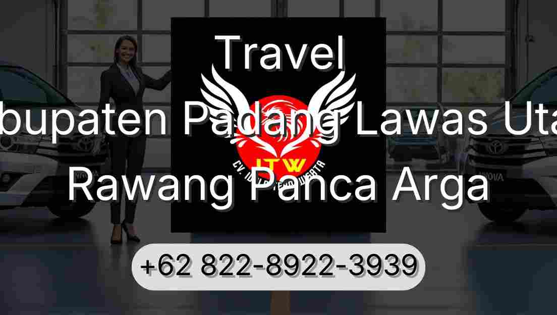 Travel Kabupaten Padang Lawas Utara Rawang Panca Arga