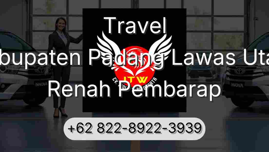 Travel Kabupaten Padang Lawas Utara Renah Pembarap
