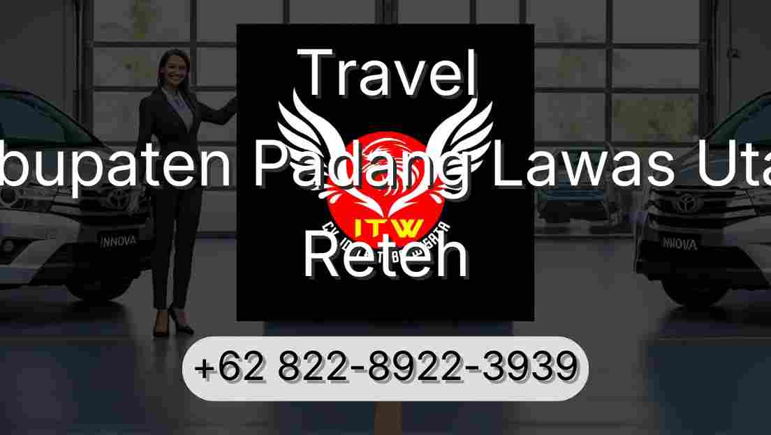 Travel Kabupaten Padang Lawas Utara Reteh