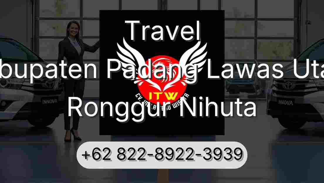 Travel Kabupaten Padang Lawas Utara Ronggur Nihuta