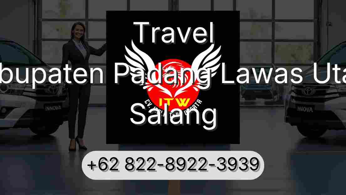 Travel Kabupaten Padang Lawas Utara Salang