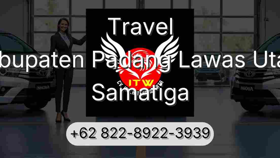 Travel Kabupaten Padang Lawas Utara Samatiga