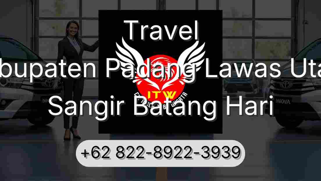 Travel Kabupaten Padang Lawas Utara Sangir Batang Hari