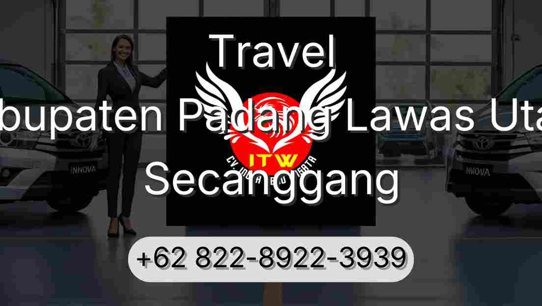 Travel Kabupaten Padang Lawas Utara Secanggang