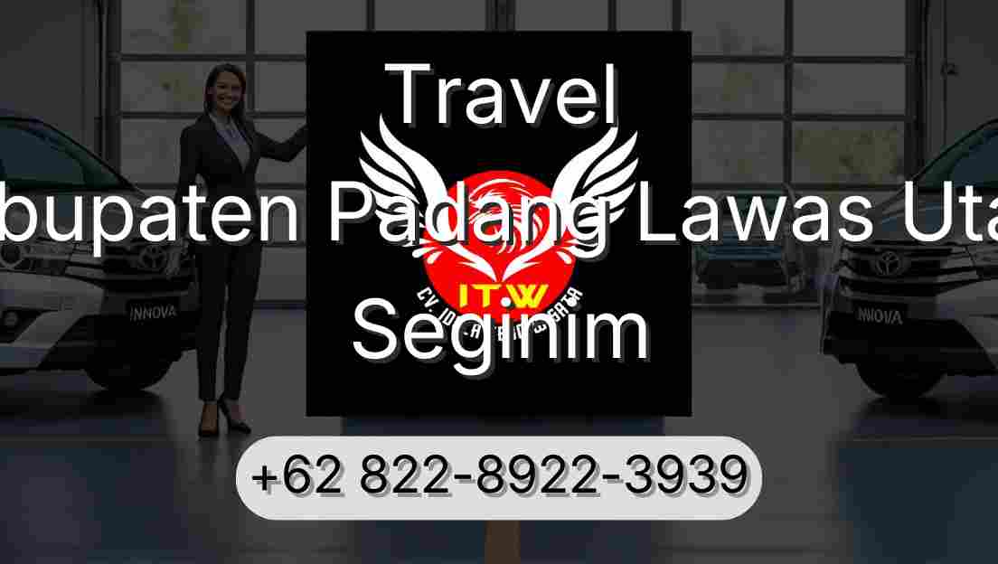 Travel Kabupaten Padang Lawas Utara Seginim