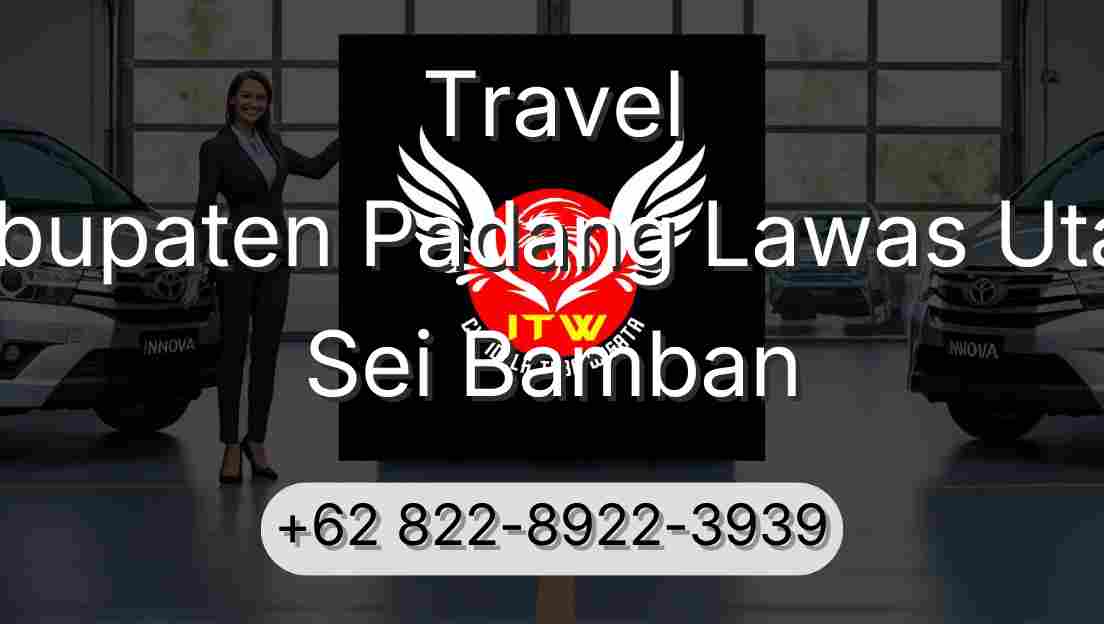 Travel Kabupaten Padang Lawas Utara Sei Bamban