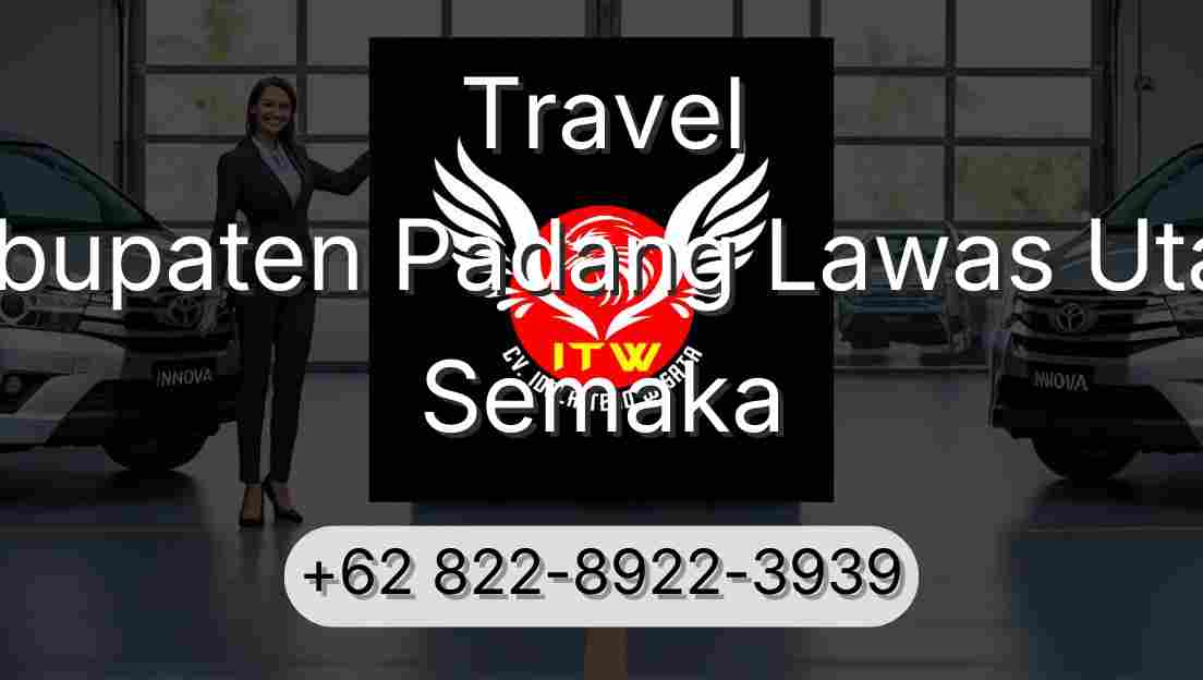 Travel Kabupaten Padang Lawas Utara Semaka
