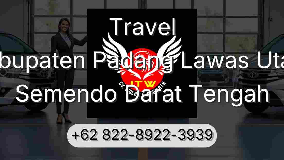 Travel Kabupaten Padang Lawas Utara Semendo Darat Tengah