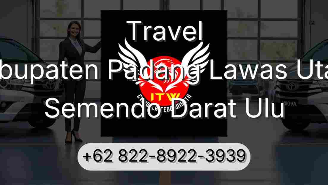 Travel Kabupaten Padang Lawas Utara Semendo Darat Ulu