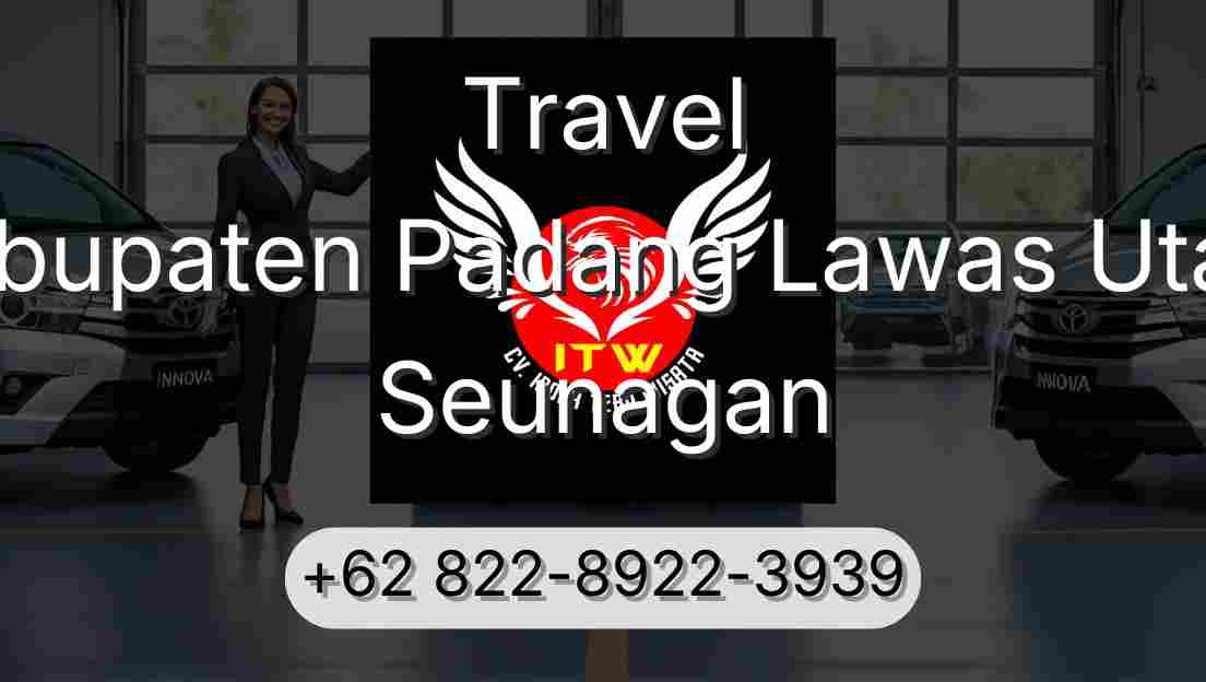 Travel Kabupaten Padang Lawas Utara Seunagan