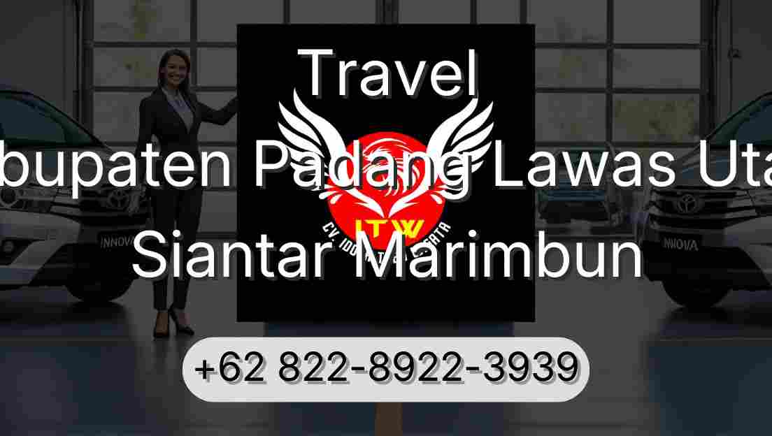Travel Kabupaten Padang Lawas Utara Siantar Marimbun