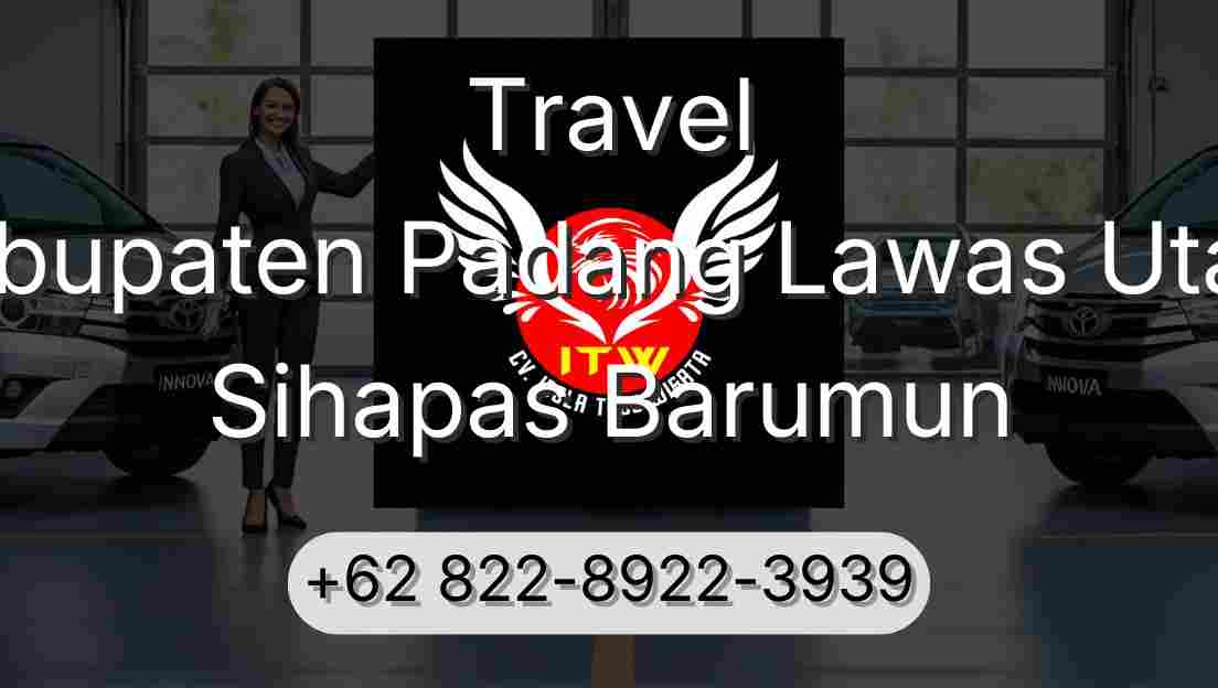 Travel Kabupaten Padang Lawas Utara Sihapas Barumun