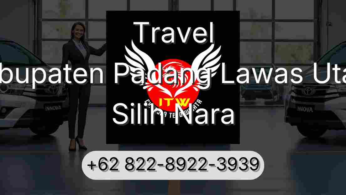 Travel Kabupaten Padang Lawas Utara Silih Nara