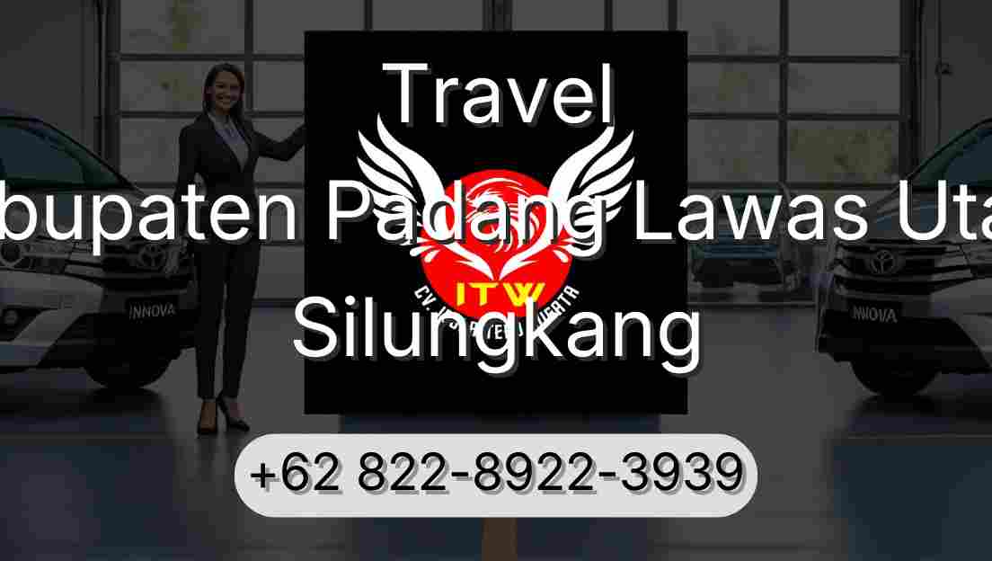 Travel Kabupaten Padang Lawas Utara Silungkang