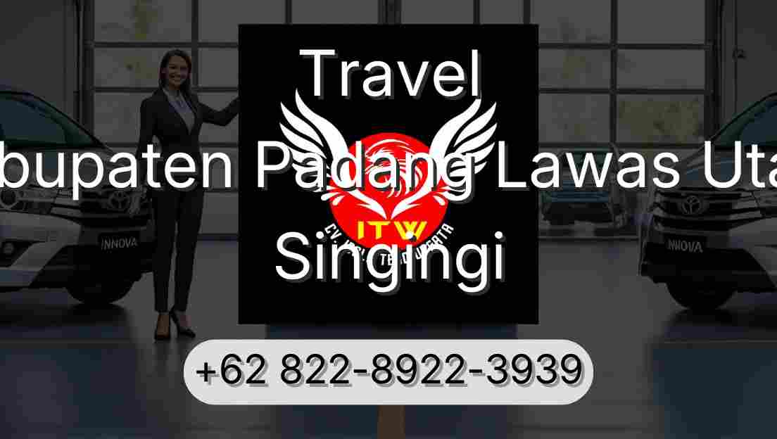 Travel Kabupaten Padang Lawas Utara Singingi