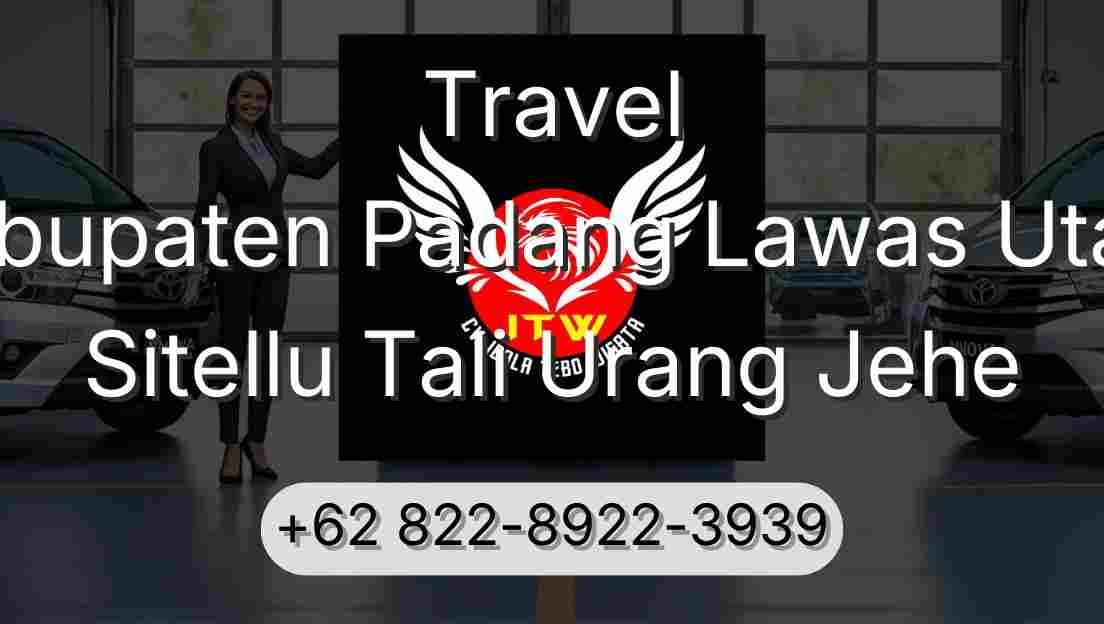 Travel Kabupaten Padang Lawas Utara Sitellu Tali Urang Jehe