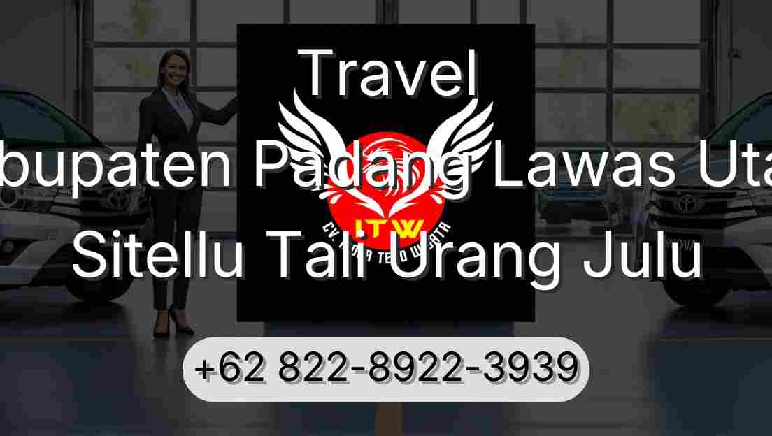 Travel Kabupaten Padang Lawas Utara Sitellu Tali Urang Julu