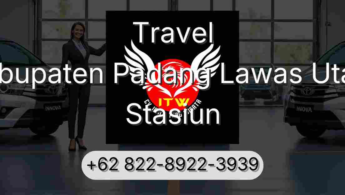 Travel Kabupaten Padang Lawas Utara Stasiun
