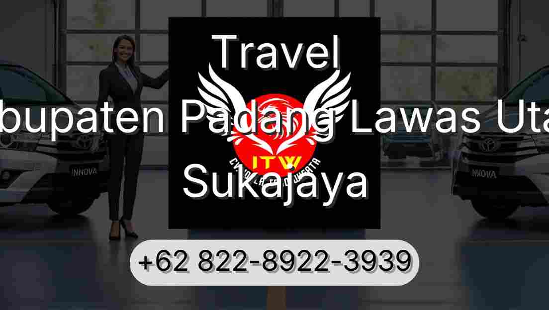 Travel Kabupaten Padang Lawas Utara Sukajaya